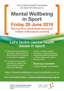 Download Poster: Let’s tackle mental health issues in sport! Mental Wellbeing in Sport. Friday 28 June 2019 – Morphettville Racecourse